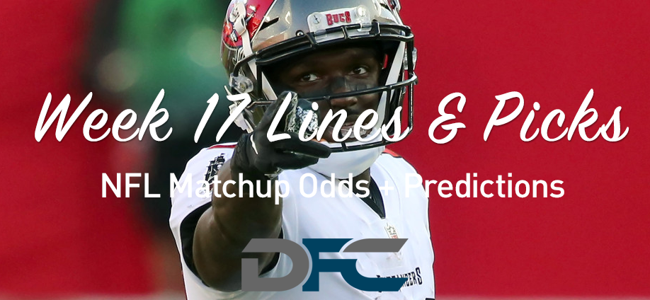 Week 17 NFL Lines & Odds: Matchup Predictions